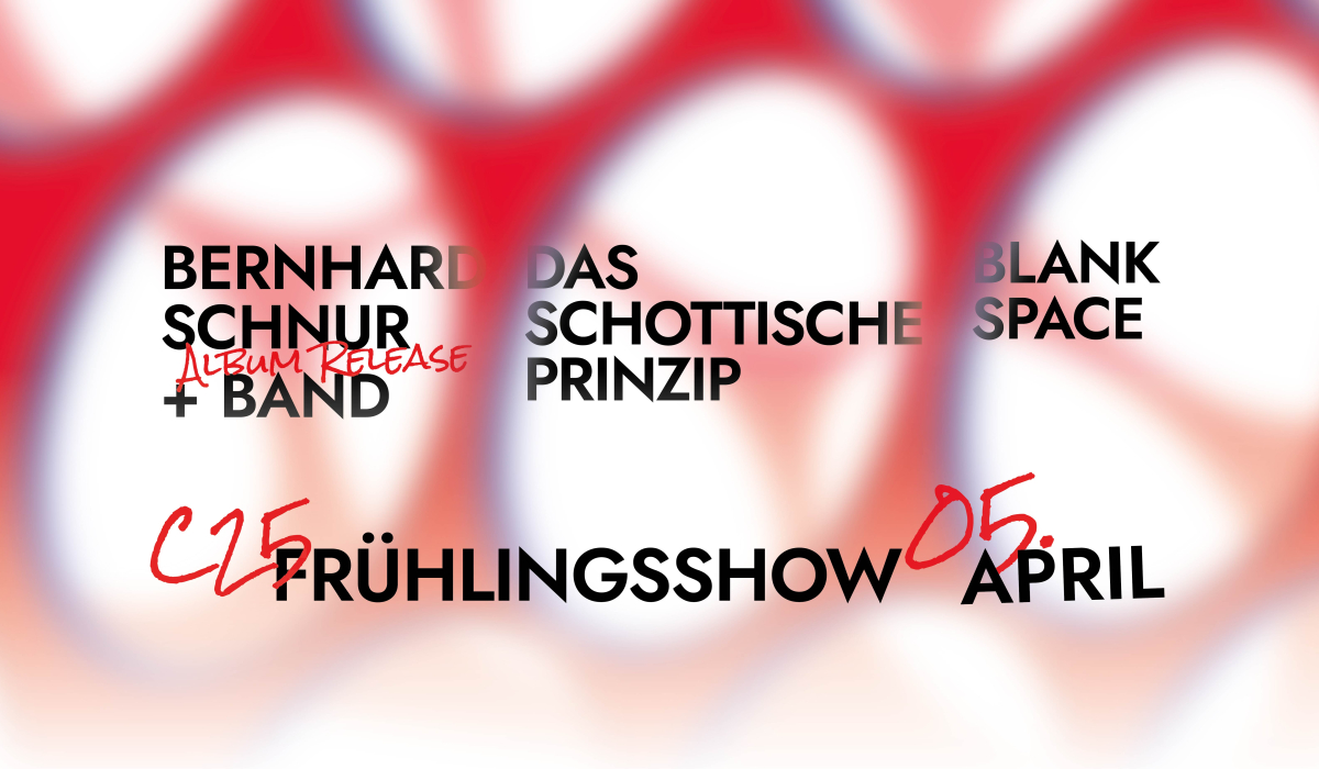 C25 Fr&uuml;hlingsshow: Das Schottische Prinzip, Bernhard Schnur &amp; Blank Space