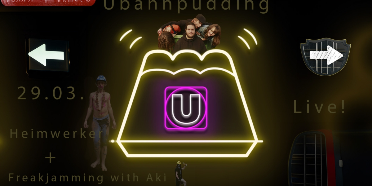 Aki Streeter’s Mad Multiverse Presents: Ubahnpudding  (AT) live